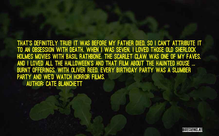 Halloween Haunted House Quotes By Cate Blanchett