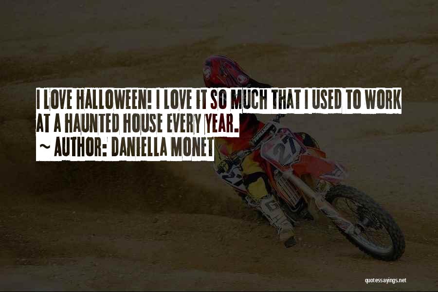 Halloween Haunted House Quotes By Daniella Monet