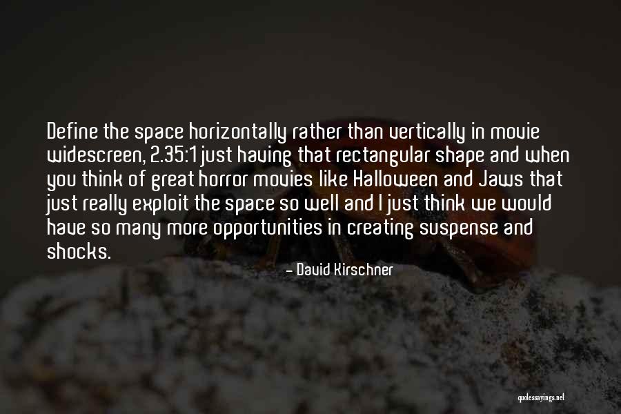 Halloween Horror Quotes By David Kirschner Halloween Horror Quotes By David Kirschner