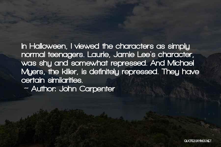 Halloween Michael Myers Quotes By John Carpenter