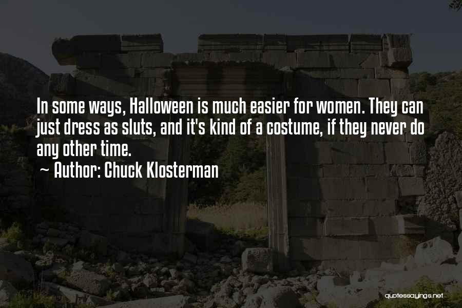 Halloween Quotes By Chuck Klosterman
