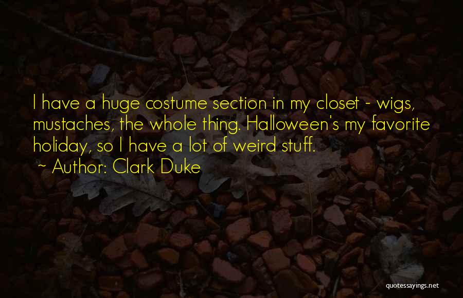 Halloween Quotes By Clark Duke