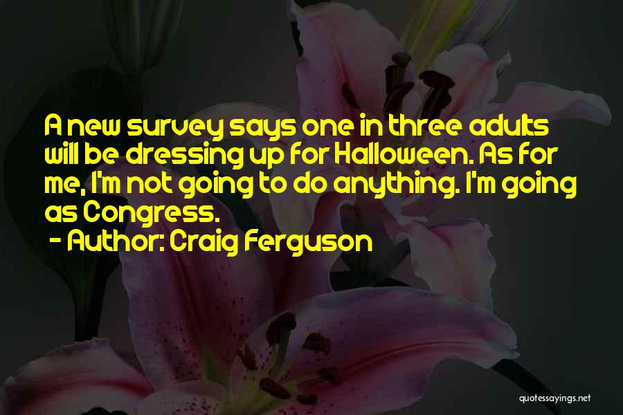 Halloween Quotes By Craig Ferguson
