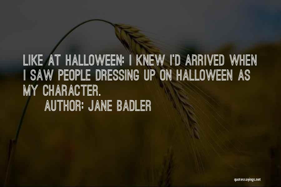 Halloween Quotes By Jane Badler