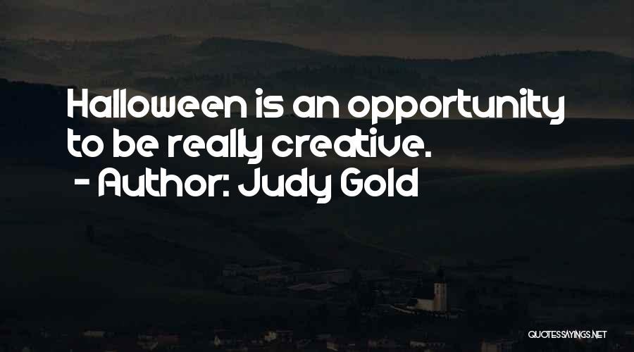 Halloween Quotes By Judy Gold