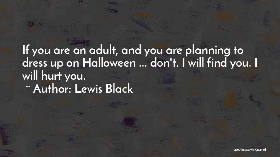Halloween Quotes By Lewis Black