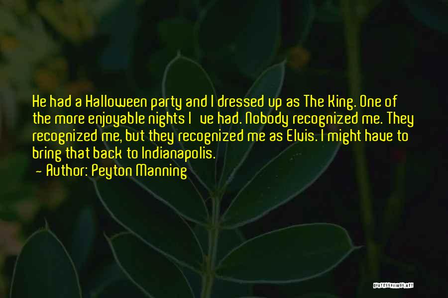 Halloween Quotes By Peyton Manning