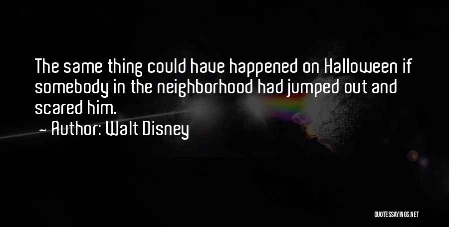 Halloween Quotes By Walt Disney
