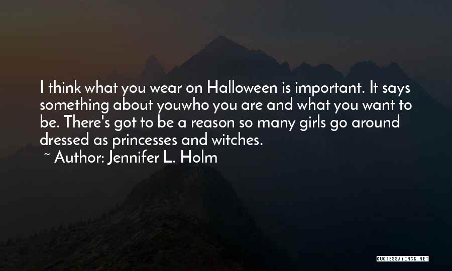 Halloween Says Or Quotes By Jennifer L. Holm