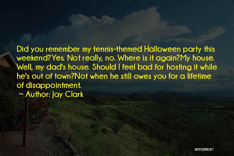 Halloween Themed Quotes By Jay Clark