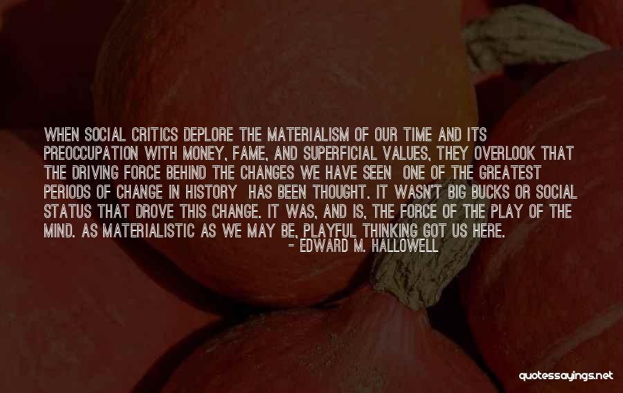 Hallowell Quotes By Edward M. Hallowell Hallowell Quotes By Edward M. Hallowell