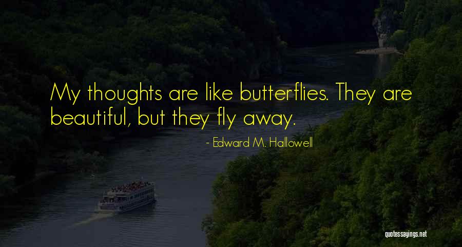 Hallowell Quotes By Edward M. Hallowell
