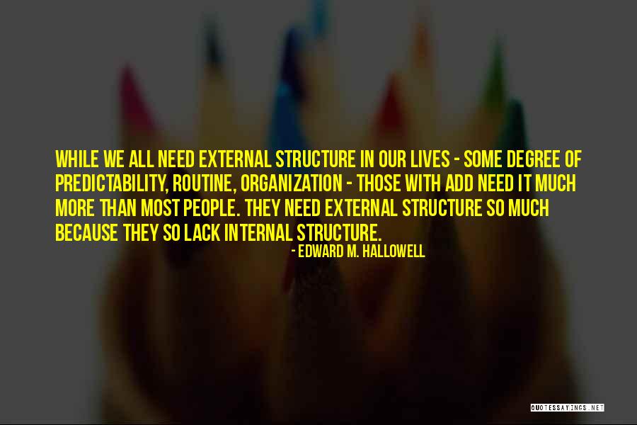 Hallowell Quotes By Edward M. Hallowell Hallowell Quotes By Edward M. Hallowell