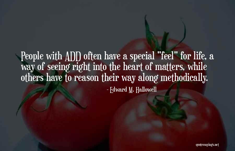 Hallowell Quotes By Edward M. Hallowell Hallowell Quotes By Edward M. Hallowell