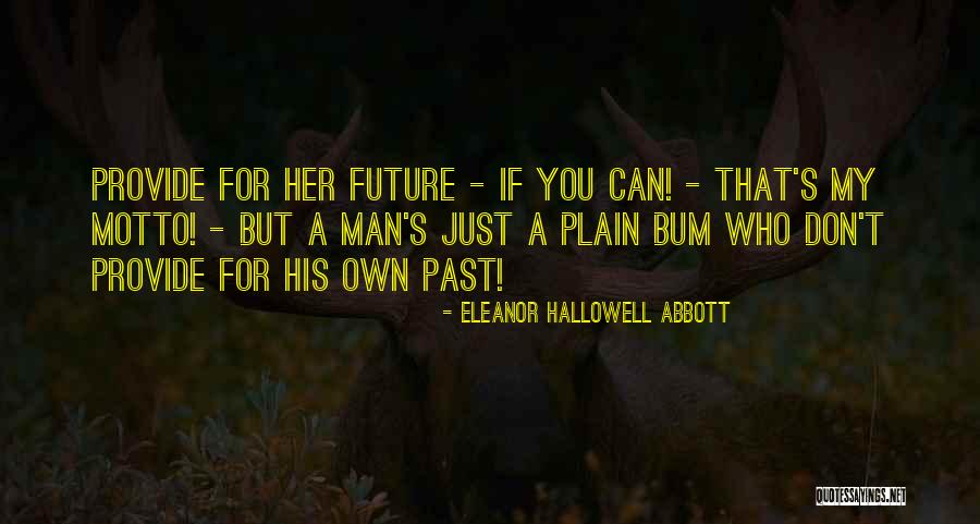 Hallowell Quotes By Eleanor Hallowell Abbott Hallowell Quotes By Eleanor Hallowell Abbott