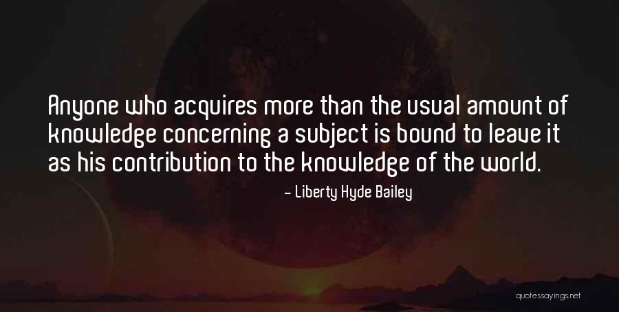 Hallquist And Associates Quotes By Liberty Hyde Bailey Hallquist And Associates Quotes By Liberty Hyde Bailey