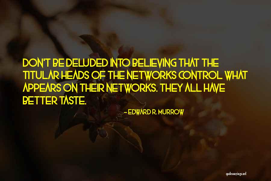 Hallquist For Vermont Quotes By Edward R. Murrow Hallquist For Vermont Quotes By Edward R. Murrow