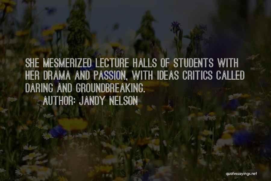 Halls Quotes By Jandy Nelson