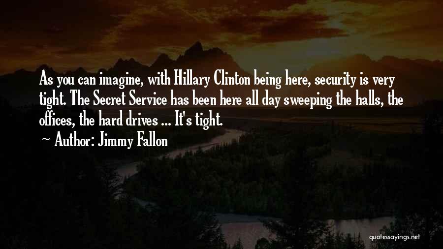 Halls Quotes By Jimmy Fallon