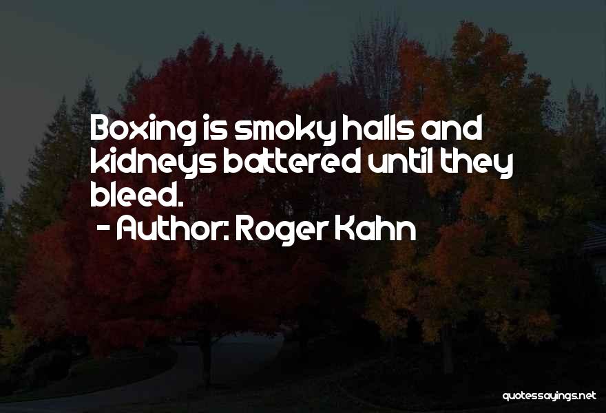 Halls Quotes By Roger Kahn