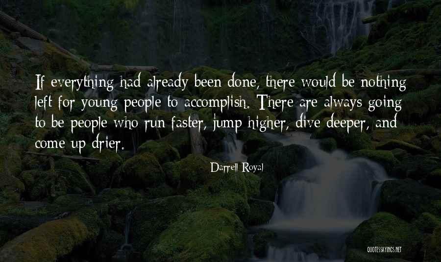 Hallstrom Home Quotes By Darrell Royal Hallstrom Home Quotes By Darrell Royal