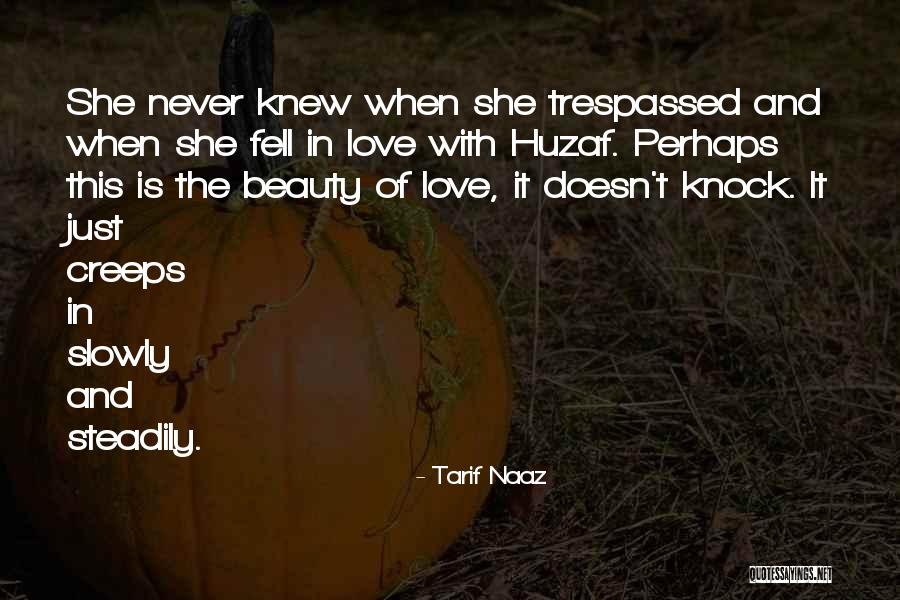 Hallstrom Home Quotes By Tarif Naaz Hallstrom Home Quotes By Tarif Naaz