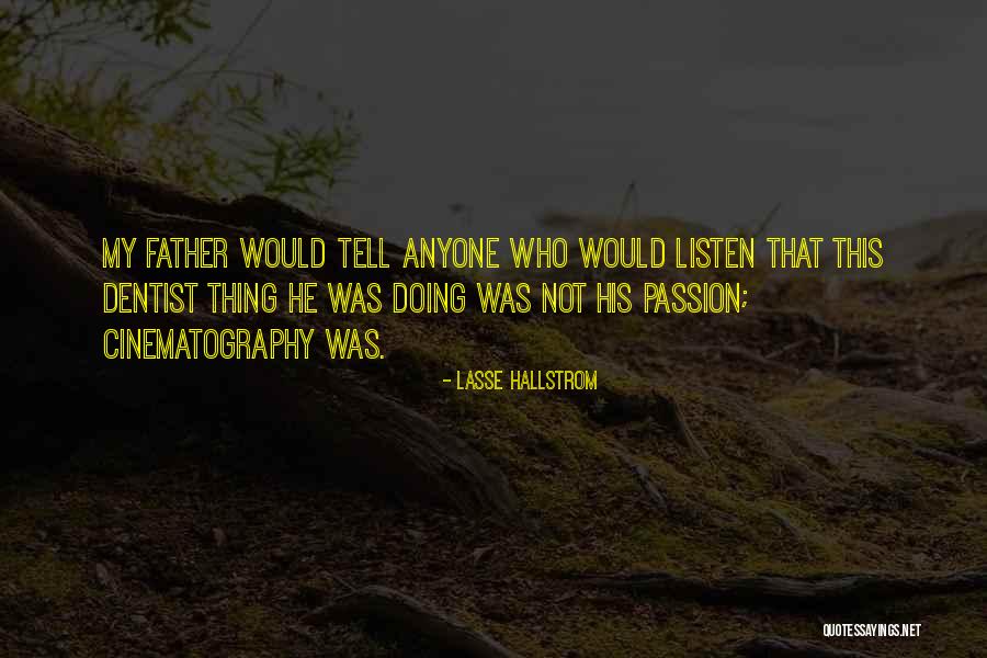 Hallstrom Quotes By Lasse Hallstrom Hallstrom Quotes By Lasse Hallstrom