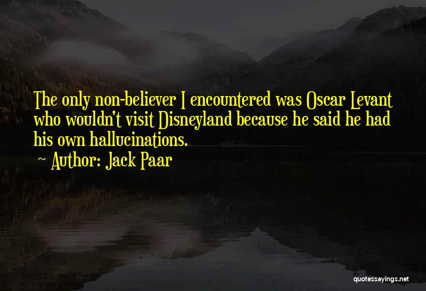 Hallucinations Funny Quotes By Jack Paar