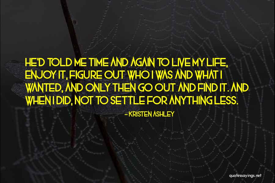 Hallucinatory Mushrooms Quotes By Kristen Ashley Hallucinatory Mushrooms Quotes By Kristen Ashley