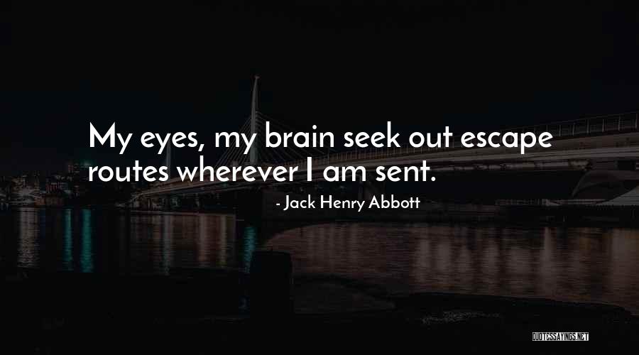 Hallucineon Quotes By Jack Henry Abbott