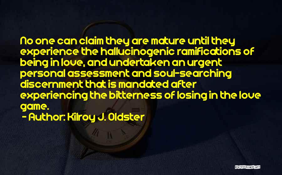 Hallucinogenic Quotes By Kilroy J. Oldster