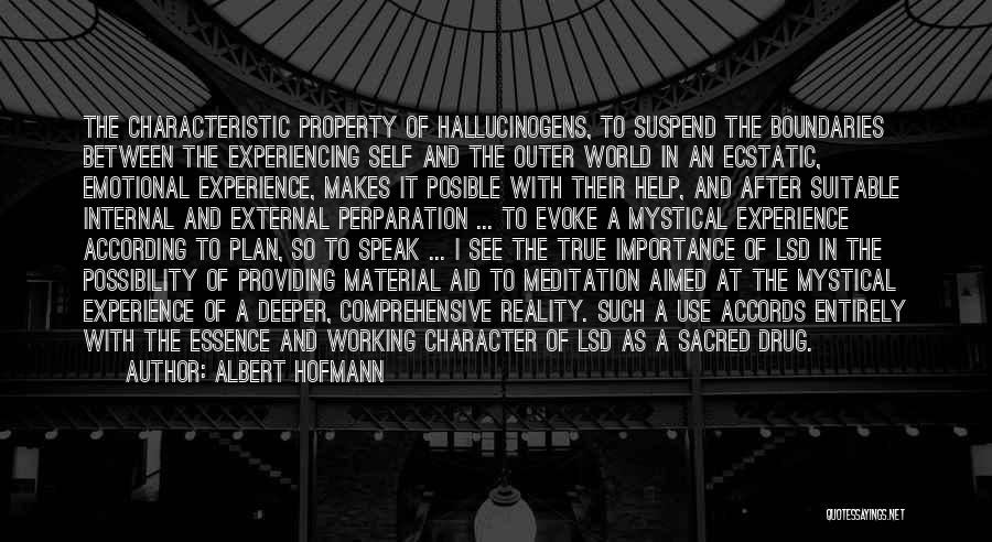 Hallucinogens Quotes By Albert Hofmann