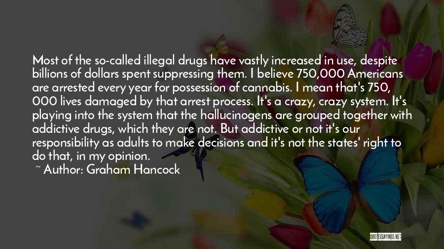 Hallucinogens Quotes By Graham Hancock