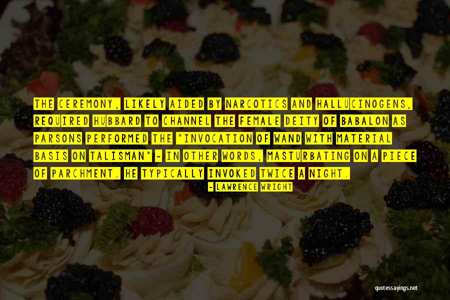 Hallucinogens Quotes By Lawrence Wright Hallucinogens Quotes By Lawrence Wright