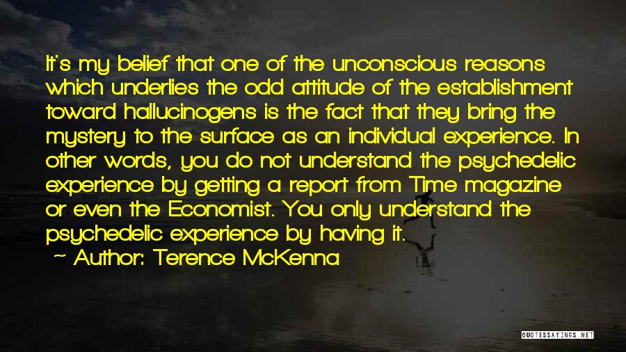 Hallucinogens Quotes By Terence McKenna