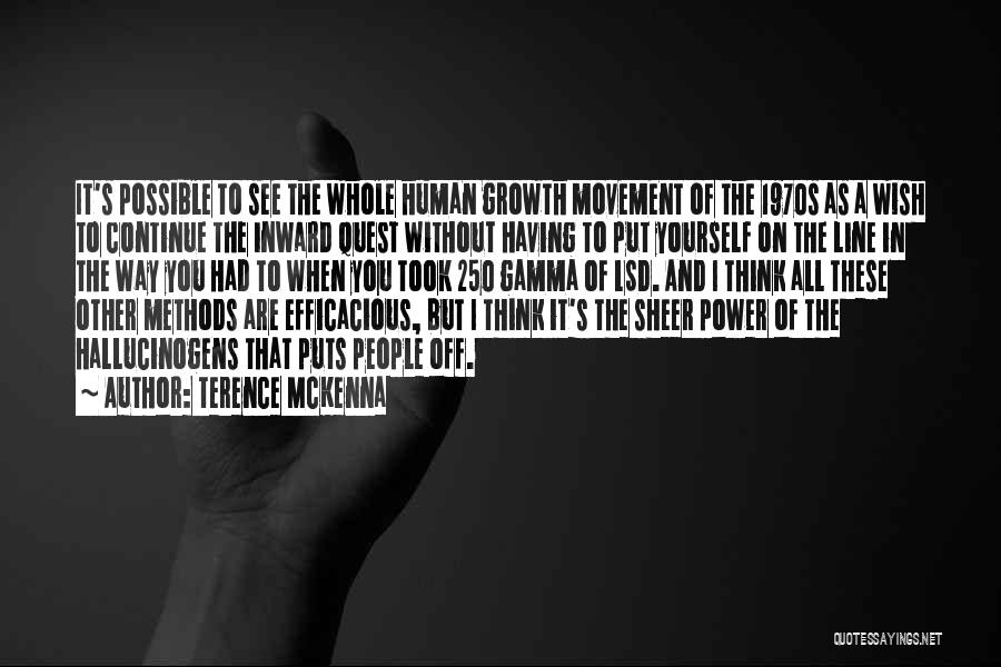 Hallucinogens Quotes By Terence McKenna