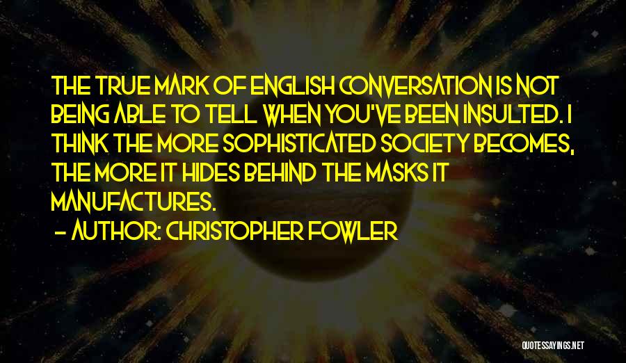 Hallur State Quotes By Christopher Fowler