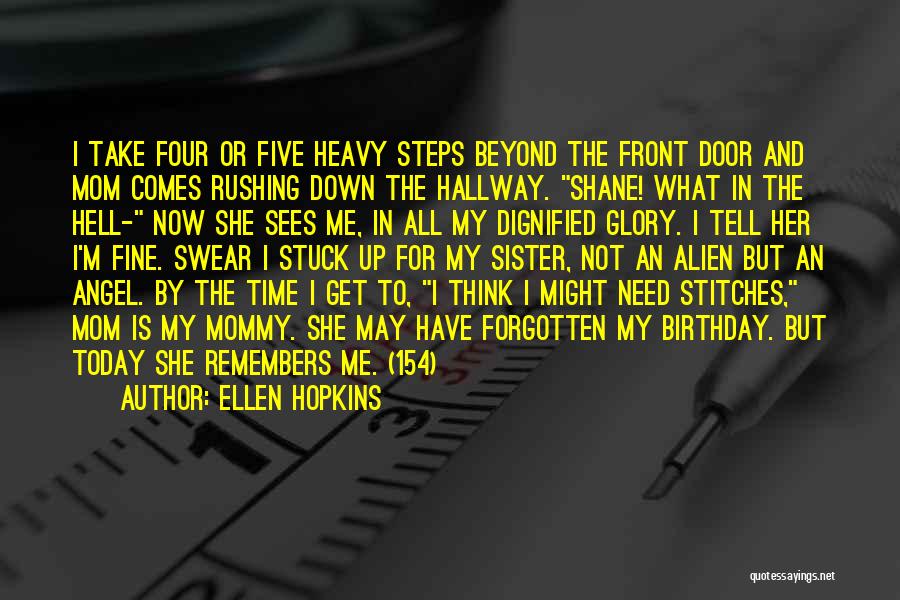 Hallway Quotes By Ellen Hopkins