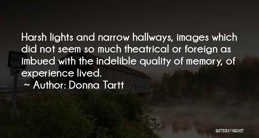 Hallways Quotes By Donna Tartt