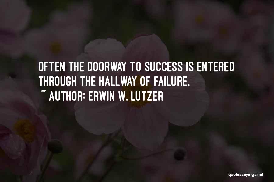 Hallways Quotes By Erwin W. Lutzer