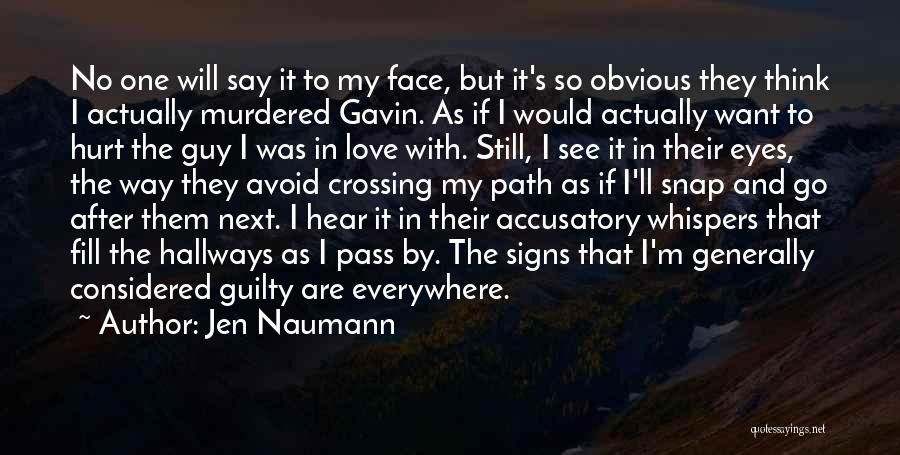 Hallways Quotes By Jen Naumann