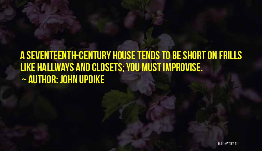 Hallways Quotes By John Updike