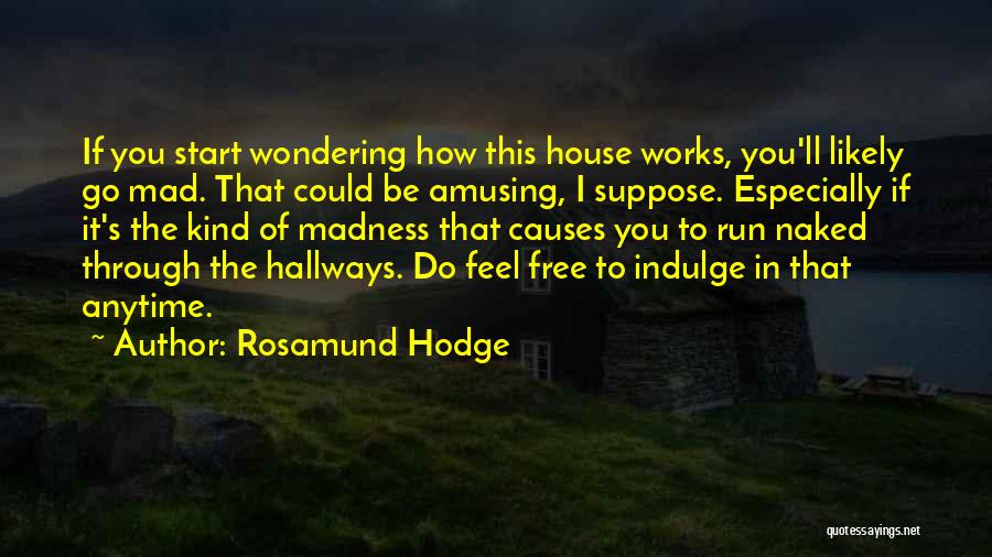 Hallways Quotes By Rosamund Hodge