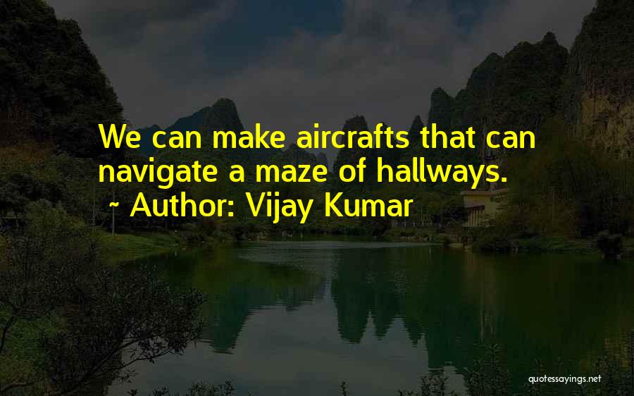 Hallways Quotes By Vijay Kumar