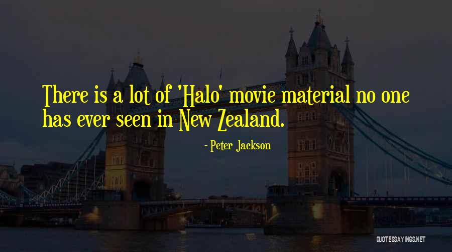 Halo 2 Best Quotes By Peter Jackson