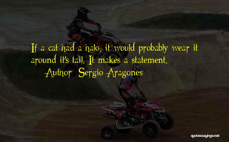 Halo 2 Best Quotes By Sergio Aragones