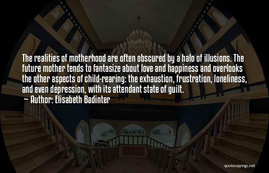 Halo 4 Love Quotes By Elisabeth Badinter