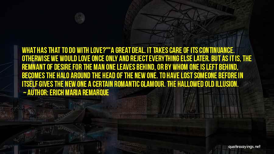 Halo 4 Love Quotes By Erich Maria Remarque