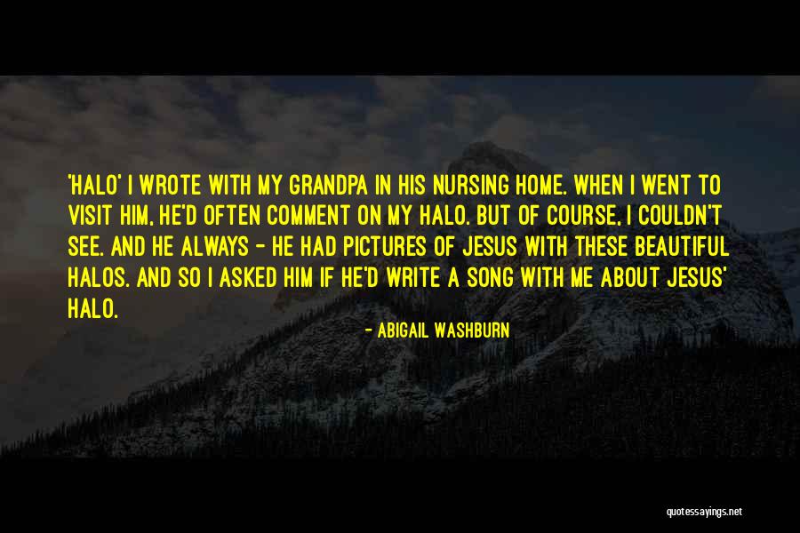 Halo Quotes By Abigail Washburn Halo Quotes By Abigail Washburn