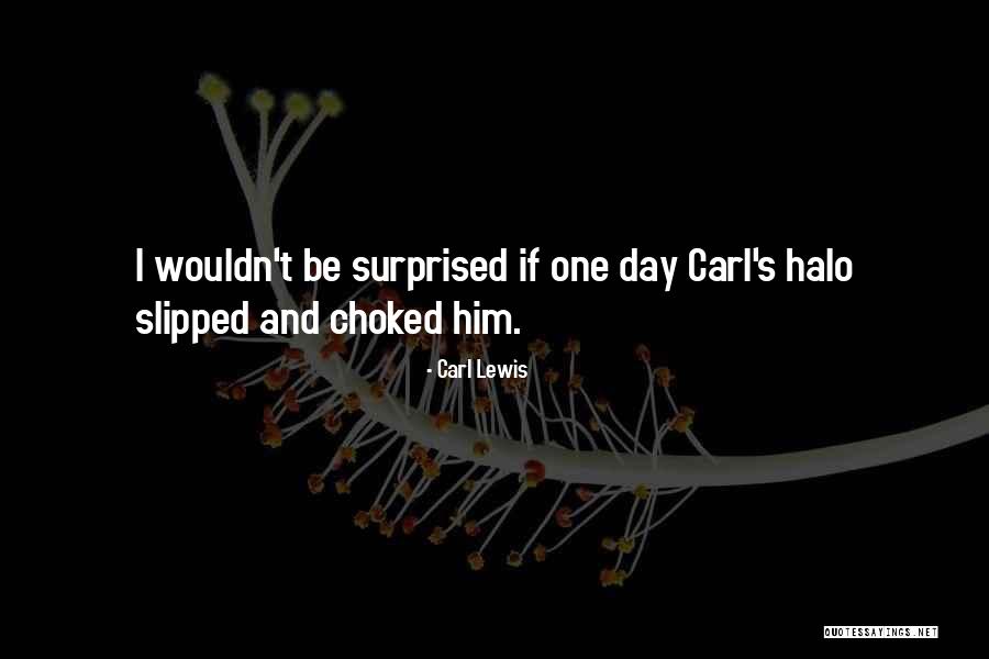 Halo Quotes By Carl Lewis Halo Quotes By Carl Lewis